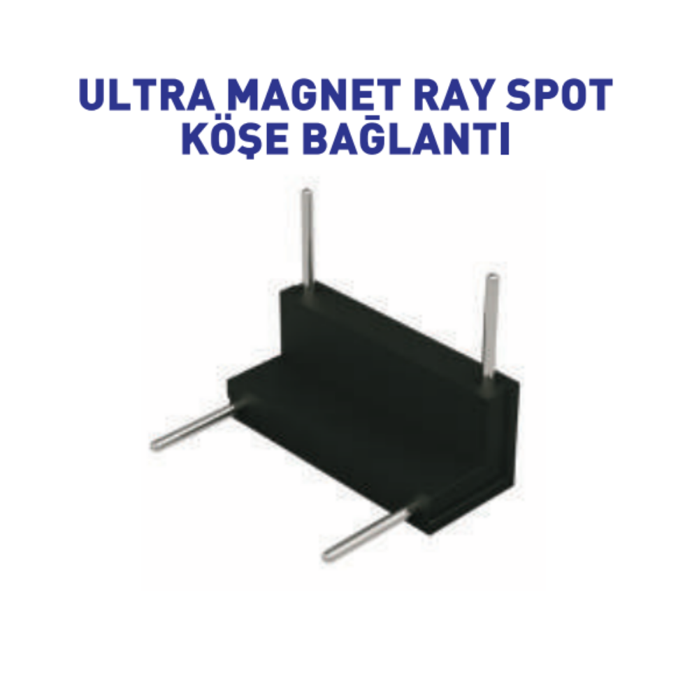 ULTRA MAGNET RAY SPOT KÖŞE BAĞLANTI