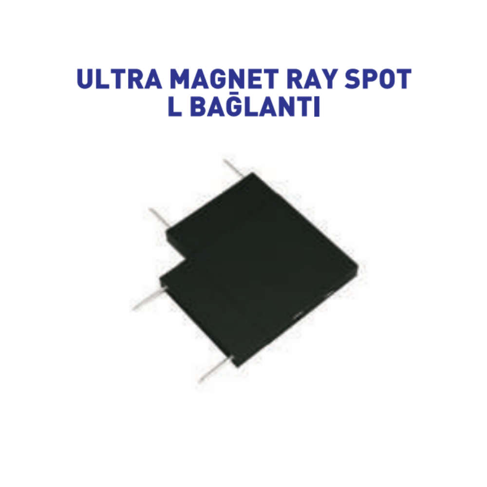 ULTRA MAGNET RAY SPOT L BAĞLANTI